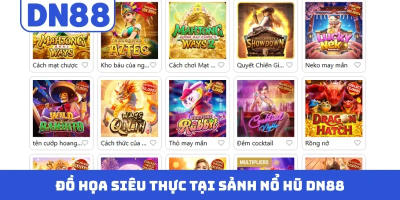 Đồ họa siêu thực tại sảnh nổ hũ DN88